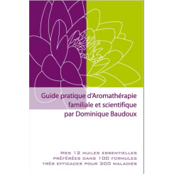 Guide pratique d'aromathérapie familiale et scientifique D.Baudoux - Librairie - 1