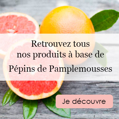 Tous nos produits à base de pépins de pamplemousses - EPP